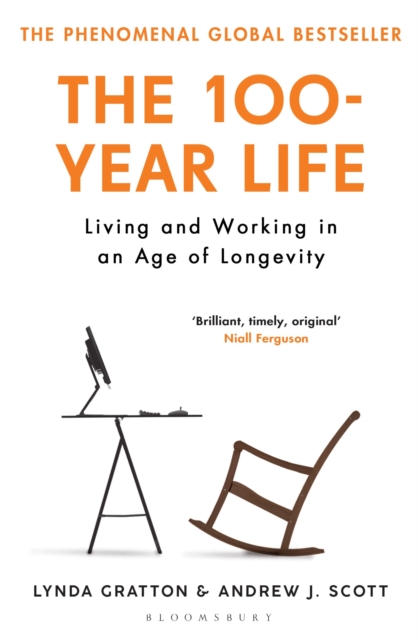 The 100-Year Life : Living and Working in an Age of Longevity, Paperback / softback Book