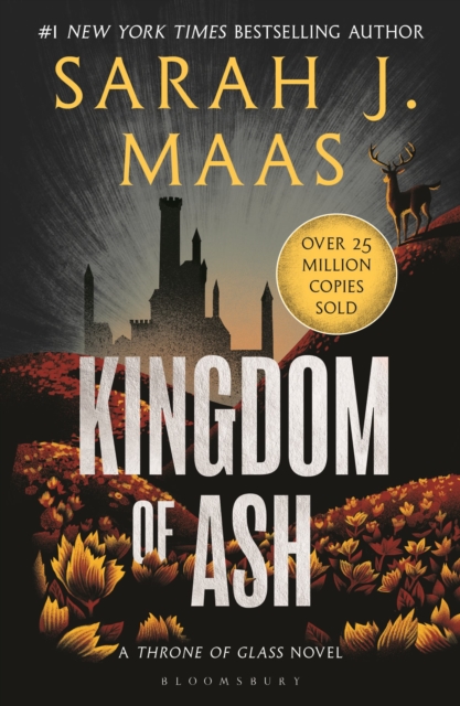 Kingdom of Ash : From the # 1 Sunday Times best-selling author of A Court of Thorns and Roses, Paperback / softback Book