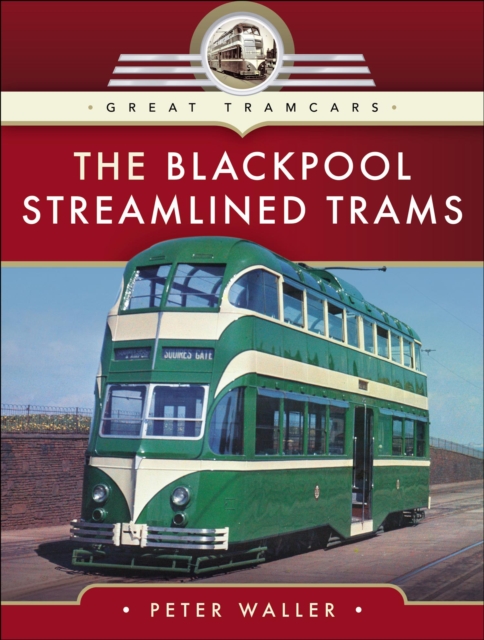 The Blackpool Streamlined Trams, PDF eBook