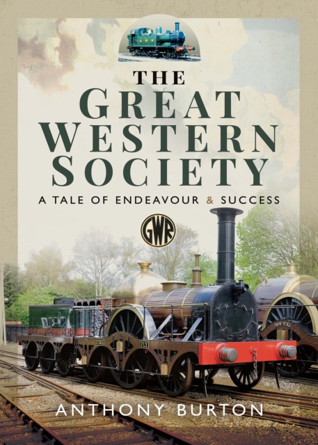 The Great Western Society : A Tale of Endeavour & Success, EPUB eBook