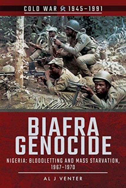 Biafra Genocide : Nigeria: Bloodletting and Mass Starvation, 1967-1970, Paperback / softback Book