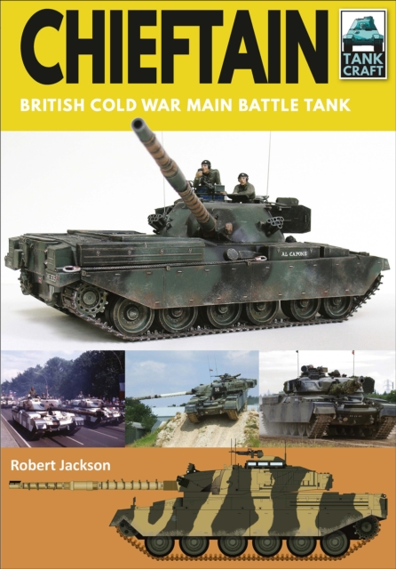 Chieftain : British Cold War Main Battle Tank, EPUB eBook