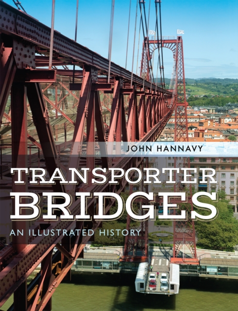 Transporter Bridges : An Illustrated History, PDF eBook