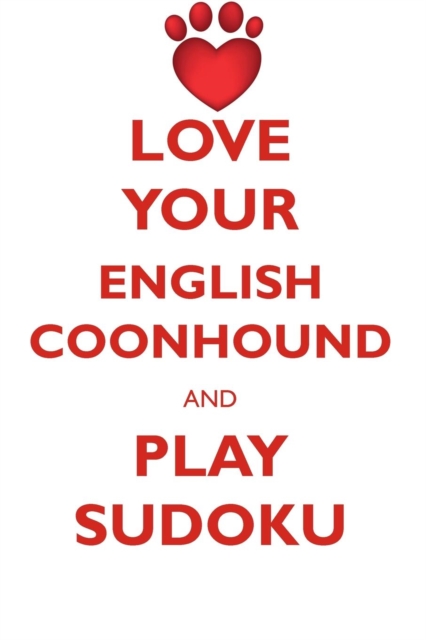Love Your English Coonhound and Play Sudoku American English Coonhound Sudoku Level 1 of 15, Paperback / softback Book