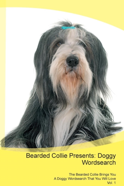 Bearded Collie Presents : Doggy Wordsearch the Bearded Collie Brings You a Doggy Wordsearch That You Will Love Vol. 1, Paperback / softback Book