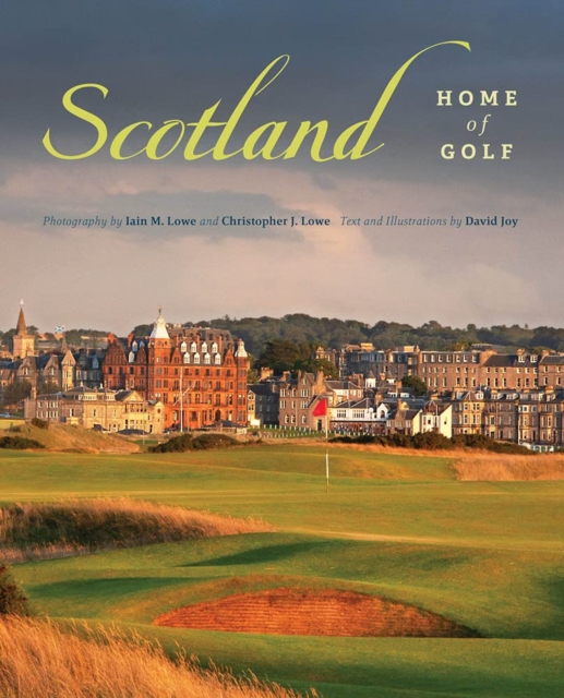 Scotland : Home of Golf, Hardback Book