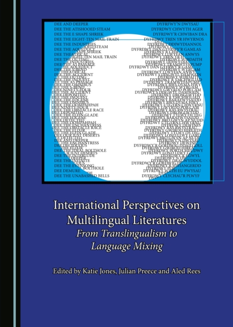 None International Perspectives on Multilingual Literatures : From Translingualism to Language Mixing, PDF eBook
