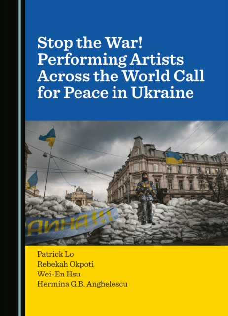 None Stop the War! Performing Artists Across the World Call for Peace in Ukraine, PDF eBook