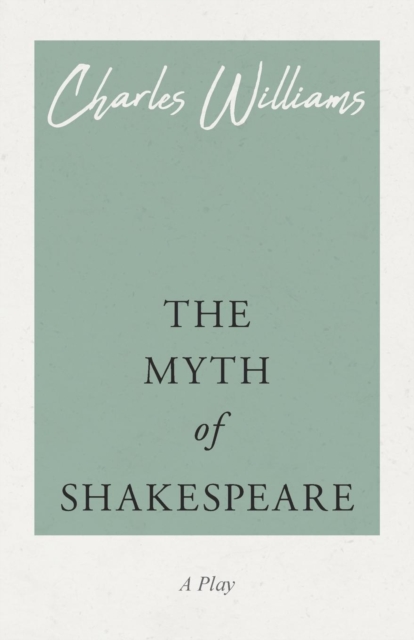 The Myth of Shakespeare, Paperback / softback Book