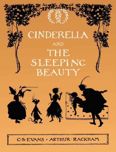 Cinderella and The Sleeping Beauty - Illustrated by Arthur Rackham, Hardback Book