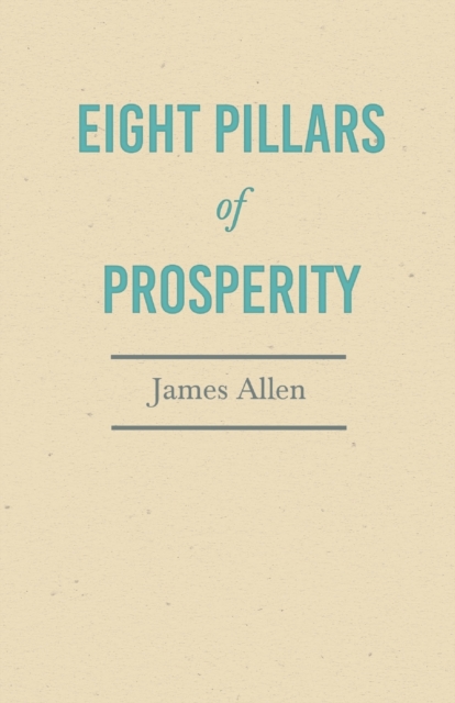 Eight Pillars of Prosperity : With an Essay on The Nature of Virtue by Percy Bysshe Shelley, Paperback / softback Book