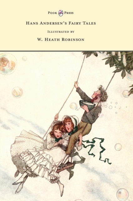 Hans Andersen's Fairy Tales - Illustrated by W. Heath Robinson, Hardback Book