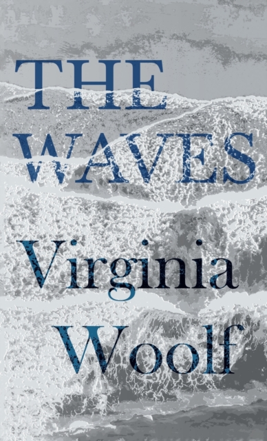 The Waves, Hardback Book