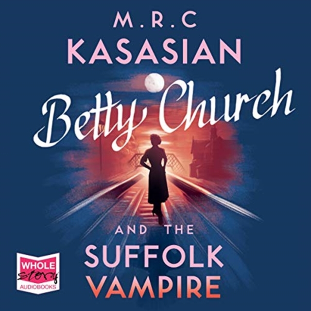 Betty Church and the Suffolk Vampire : A Betty Church Mystery Book 1, CD-Audio Book