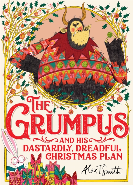 The Grumpus : And His Dastardly, Dreadful Christmas Plan, Hardback Book