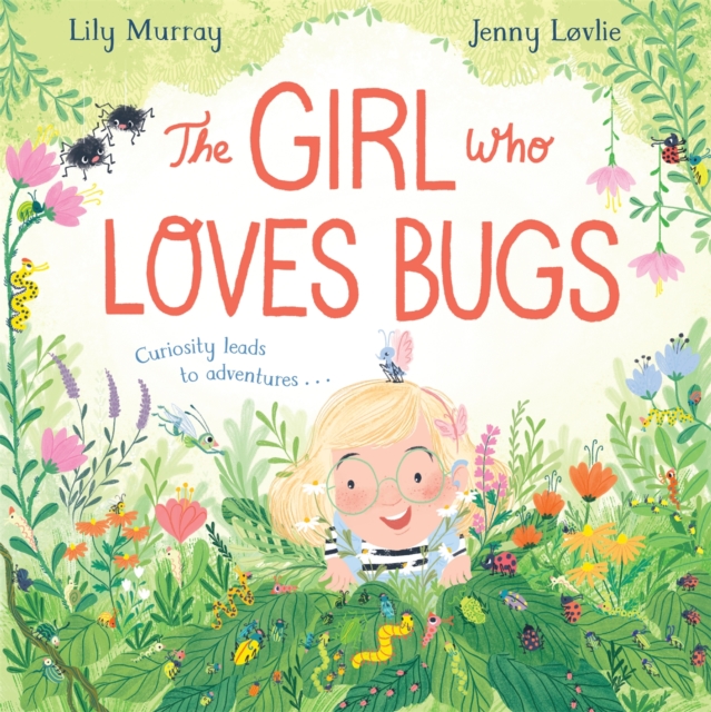 The Girl Who LOVES Bugs, Paperback / softback Book