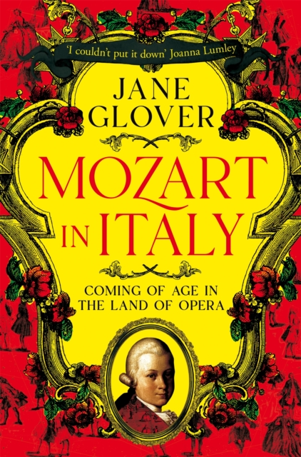 Mozart in Italy : Coming of Age in the Land of Opera, Paperback / softback Book