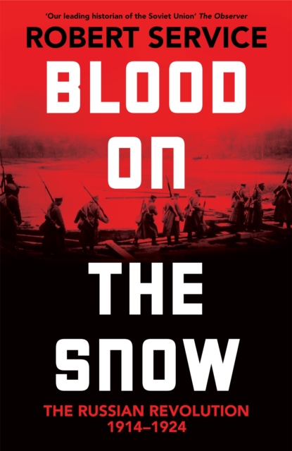 Blood on the Snow : The Russian Revolution 1914-1924, EPUB eBook