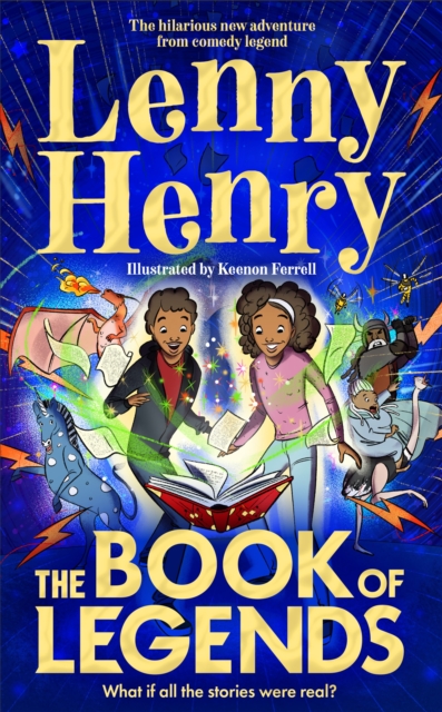 The Book of Legends : A hilarious and fast-paced quest adventure from bestselling comedian Lenny Henry, Hardback Book