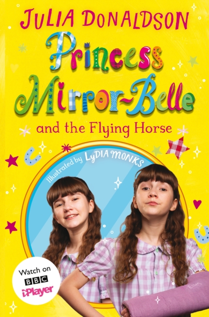 Princess Mirror-Belle and the Flying Horse : TV tie-in, Paperback / softback Book