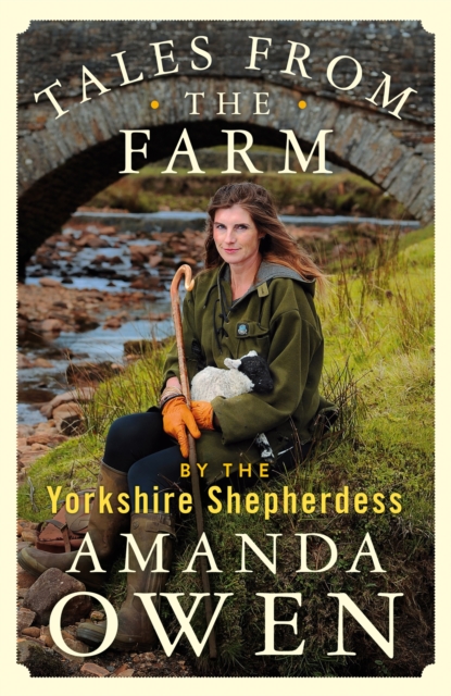 Tales From the Farm by the Yorkshire Shepherdess, Hardback Book