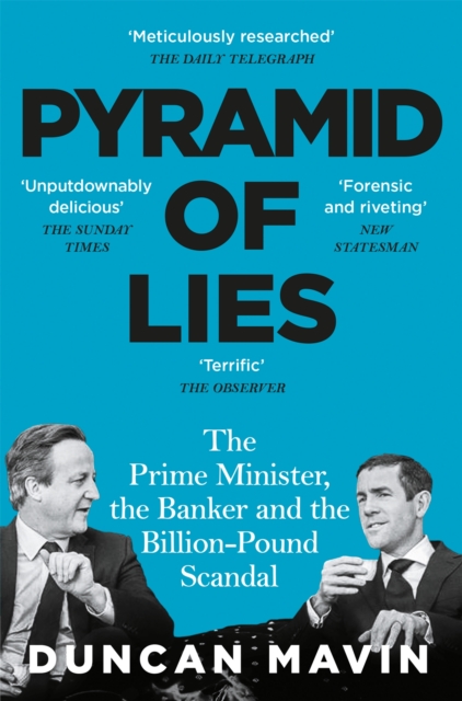 Pyramid of Lies : The Prime Minister, the Banker and the Billion-Pound Scandal, Paperback / softback Book
