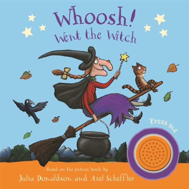 Whoosh! Went the Witch: A Room on the Broom Sound Book : Sound Book, Board book Book