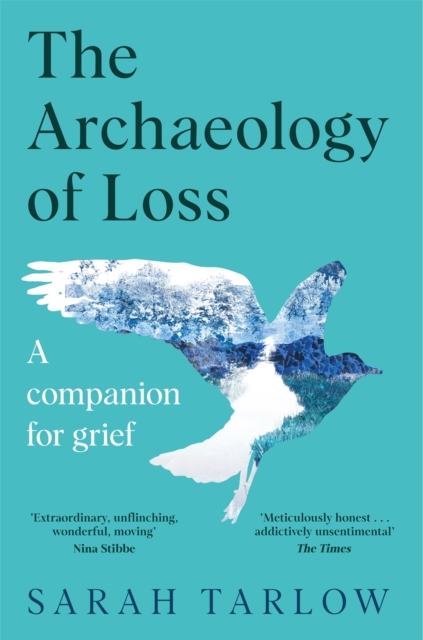 The Archaeology of Loss : A Companion for Grief, EPUB eBook