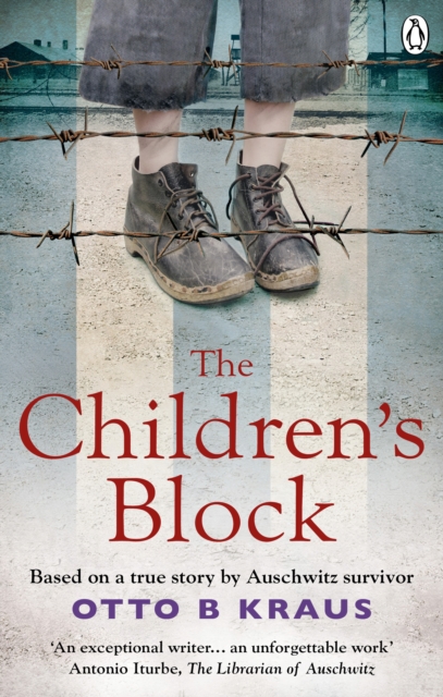 The Children's Block : Based on a true story by an Auschwitz survivor, Paperback / softback Book