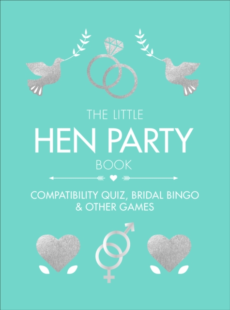 The Little Hen Party Book : Compatibility quiz, bridal bingo & other games to play, Hardback Book