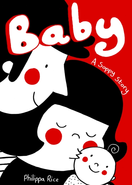 Baby : A Soppy Story, Hardback Book