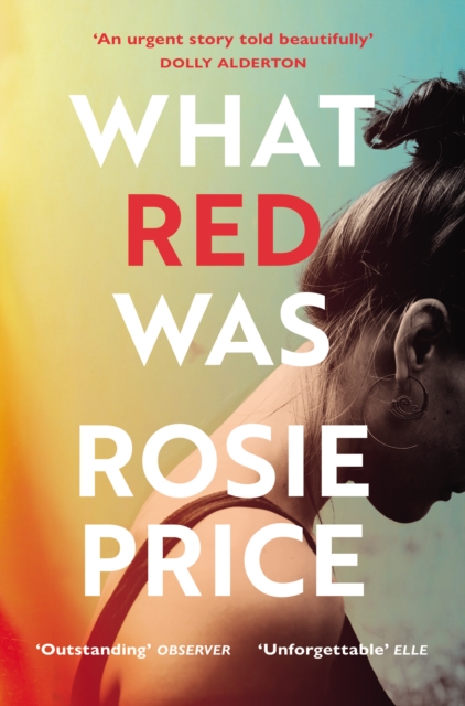 What Red Was : ‘One of the most powerful debuts you’ll ever read’ (Stylist), Paperback / softback Book