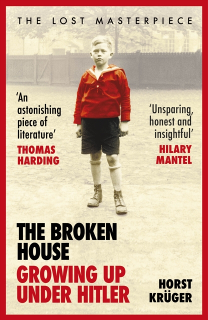The Broken House : Growing up Under Hitler – The Lost Masterpiece, Paperback / softback Book