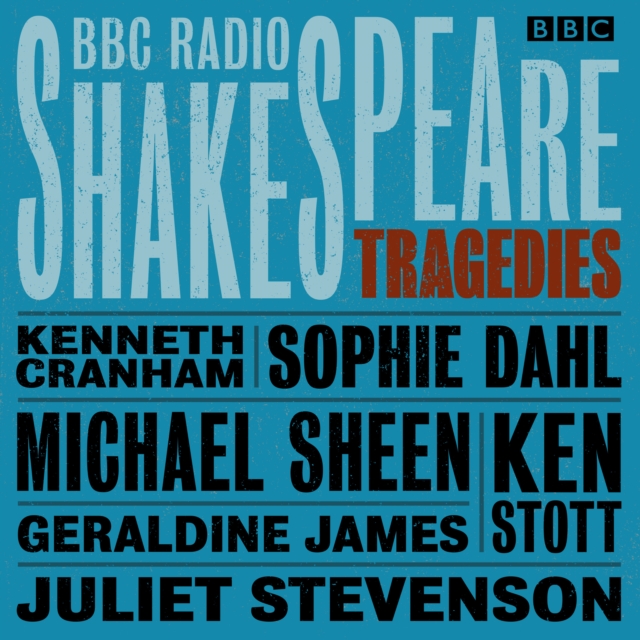 BBC Radio Shakespeare: A Collection of Six Tragedies, eAudiobook MP3 eaudioBook
