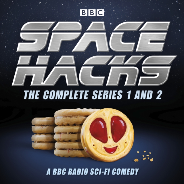Space Hacks: The Complete Series 1 and 2 : A BBC Radio sci-fi comedy, eAudiobook MP3 eaudioBook