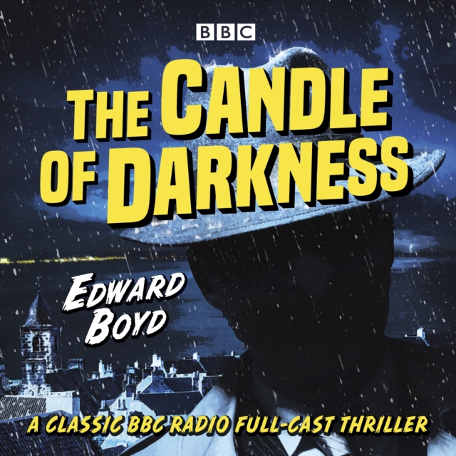 The Candle of Darkness : A classic BBC Radio full-cast thriller, eAudiobook MP3 eaudioBook