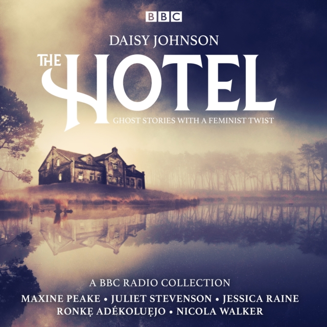 The Hotel: A Series of ghost stories with a feminist twist : A BBC Radio 4 drama collection, eAudiobook MP3 eaudioBook