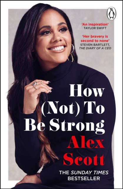 How (Not) To Be Strong : The inspirational instant Sunday Times Bestseller from the legendary Lioness, Paperback / softback Book