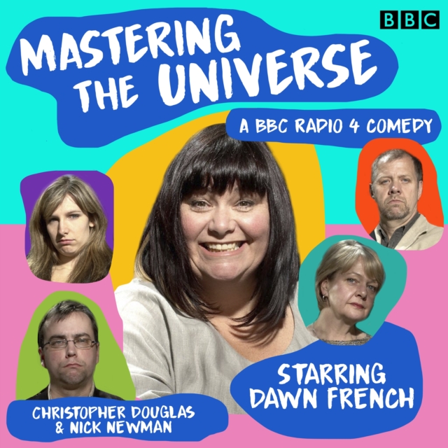 Mastering the Universe : A BBC Radio 4 comedy, eAudiobook MP3 eaudioBook