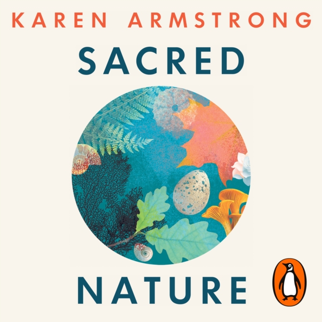 Sacred Nature : How we can recover our bond with the natural world, eAudiobook MP3 eaudioBook