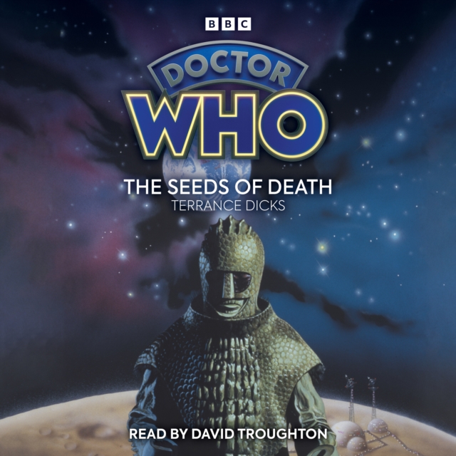 Doctor Who: The Seeds of Death : 2nd Doctor Novelisation, CD-Audio Book