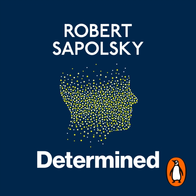 Determined : The Science of Life Without Free Will, eAudiobook MP3 eaudioBook