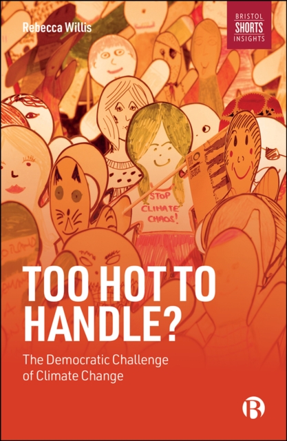 Too Hot to Handle? : The Democratic Challenge of Climate Change, EPUB eBook