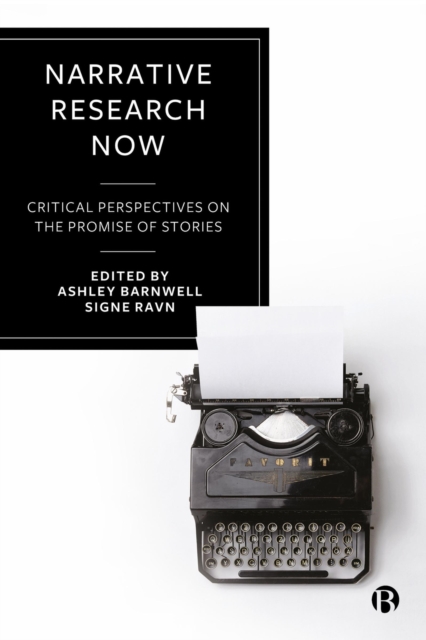 Narrative Research Now : Critical Perspectives on the Promise of Stories, EPUB eBook