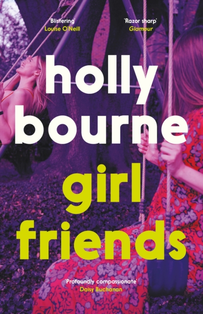 Girl Friends : the unmissable, thought-provoking and funny new novel about female friendship, Paperback / softback Book