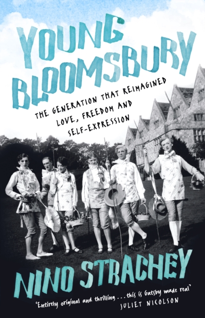 Young Bloomsbury : the generation that reimagined love, freedom and self-expression, Hardback Book