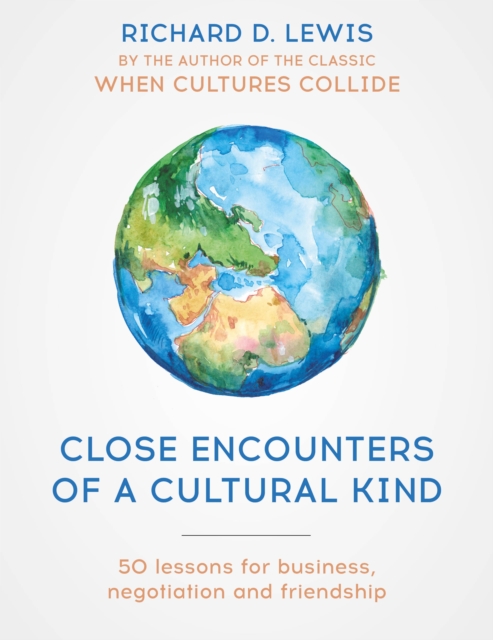 Close Encounters of a Cultural Kind : Lessons for business, negotiation and friendship, EPUB eBook