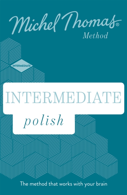 Intermediate Polish New Edition (Learn Polish with the Michel Thomas Method) : Intermediate Polish Audio Course, CD-Audio Book