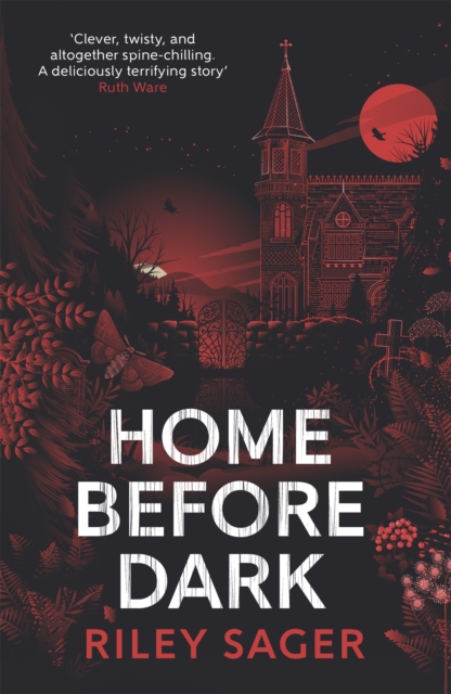 Home Before Dark : 'Clever, twisty, spine-chilling' Ruth Ware, Paperback / softback Book