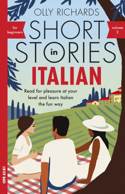 Short Stories in Italian for Beginners - Volume 2 : Read for pleasure at your level, expand your vocabulary and learn Italian the fun way with Teach Yourself Graded Readers, EPUB eBook
